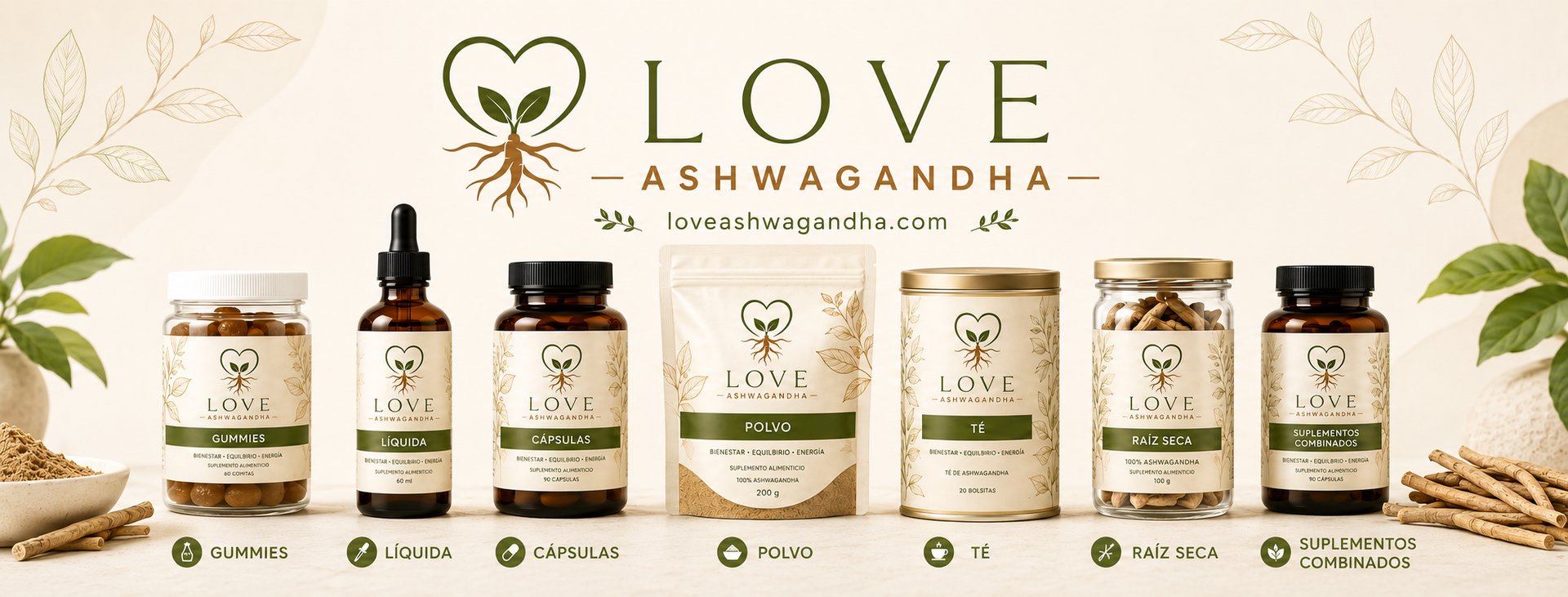 Love Ashwagandha en gomitas, líquida, cápsulas, polvo, té, raíz seca y suplementos combinados.